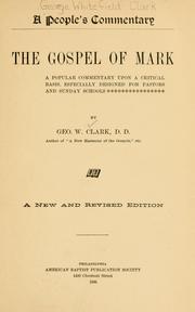 Cover of: Gospel of Mark: a popular commentary upon a critical basis, especially designed for pastors and Sunday schools.