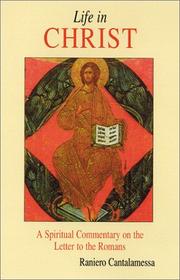 Cover of: Life in Christ: the spiritual message of the letter to the Romans