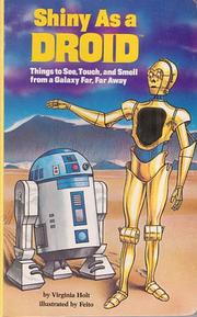 Cover of: Star Wars: Shiny as a Droid: things to see, touch, and smell from a galaxy far, far away