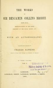 Cover of: works of Sir Benjamin Collins Brodie: ... with an autobiography.