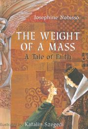 The weight of a Mass by Josephine Nobisso