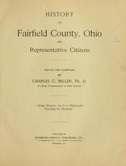 Cover of: History of Fairfield County, Ohio, and representative citizens by Charles Christian Miller