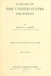 Cover of: A history of the United States for schools by Wilbur Fisk Gordy