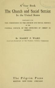 Cover of: year book of the church and social service in the United States: prepared for the Commission on the Church and Social Service of the Fereral Council of the Churches of Christ in America