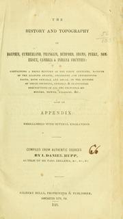 Cover of: The history and topography of Dauphin, Cumberland, Franklin, Bedford, Adams, Perry, Somerset, Cambria & Indiana counties by I. Daniel Rupp