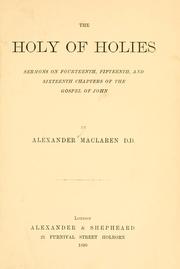 Cover of: Holy of Holies: sermons on the fourteenth, fifteenth and sixteenth chapters of the Gospel of John
