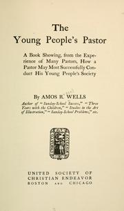 Cover of: The young people's pastor by Amos R. Wells