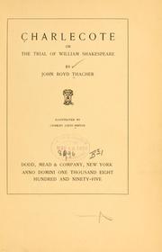 Cover of: Charlecote, or, The trial of William Shakespeare by John Boyd Thacher
