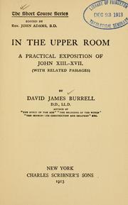 Cover of: In the upper room: a practical exposition of John XIII-XVII (with related passages)
