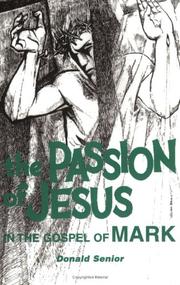Cover of: The passion of Jesus in the Gospel of Mark
