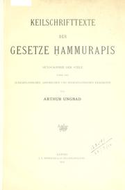 Cover of: Keilschrifttexte der gesetze Hammurapis: Autographie der Stele sowie der altbabylonischen, assyrischen und neubabylonischen Fragmente