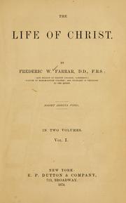 Cover of: The life of Christ by Frederic William Farrar