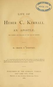 Cover of: Life of Heber C. Kimball, an apostle by Orson Ferguson Whitney