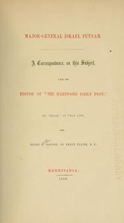 Cover of: Major-General Israel Putnam.: A correspondence, on this subject, with the editor of "The Hartford daily post,"