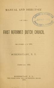 Cover of: Manual and directory of the First Reformed (Dutch) church: organized A. D. 1680, Schenectady, N. Y. February, 1878.