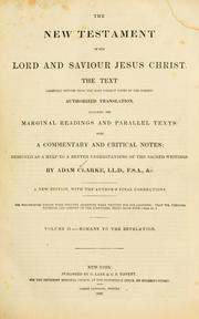 Cover of: New Testament of our Lord and Saviour Jesus Christ: Authorized translation, including the marginal readings and parallel texts, with a commentary and critical notes.
