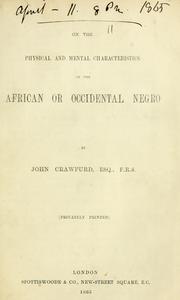 Cover of: On the physical and mental characteristics of the African or Occidental negro