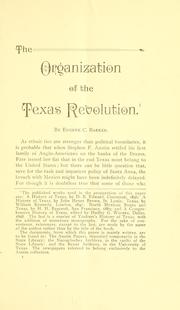 Cover of: The organization of the Texas revolution 