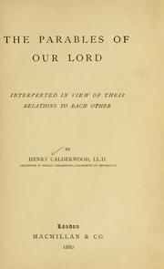 Cover of: parables of our Lord interpreted in view of their relations to each other ...