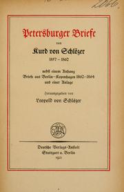 Cover of: Petersburger Briefe von Kurd von Schlozer 1857-1862: nebst einem Anhang Briefe aus Berlin-Kopenhagen 1862-1864 und einer Anlage