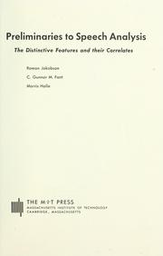 Cover of: Preliminaries to speech analysis: the distinctive features and their correlates