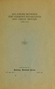 Cover of: Relations between the Vermont separatists and Great Britain, 1789-1791 by Samuel Flagg Bemis