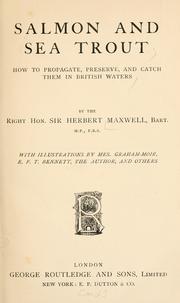 Cover of: Salmon and sea trout: how to propagate, preserve, and catch them in British waters