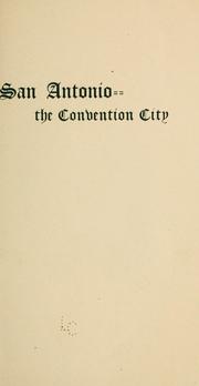 Cover of: San Antonio, the convention city. by San Antonio. Chamber of commerce