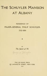 Cover of: The Schuyler mansion at Albany, residence of Major-General Philip Schuyler, 1762-1804