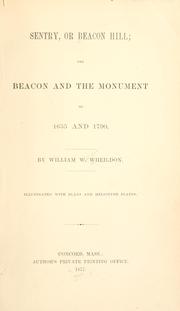 Cover of: Sentry, or Beacon Hill: the beacon and the monument of 1635 and 1790.