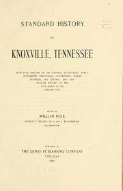 Cover of: Standard history of Knoxville, Tennessee: with full outline of the natural advantages, early settlement, territorial government, Indian troubles and general and particular history of the city down to the present time.