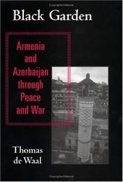 Cover of: Black garden: Armenia and Azerbaijan through peace and war