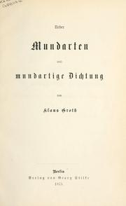Cover of: Ueber Mundarten und mundartige Dichtung. by Klaus Groth