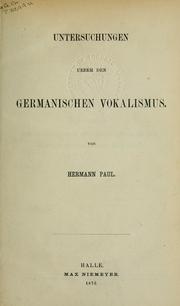 Cover of: Untersuchungen ueber den germanischen Vokalismus.