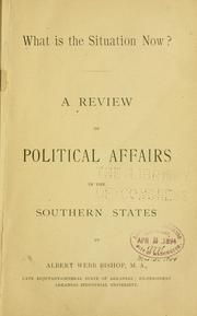 Cover of: What is the situation now?: A review of political affairs in the southern states