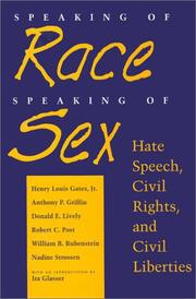 Cover of: Speaking of race, speaking of sex: hate speech, civil rights, and civil liberties