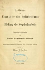 Cover of: Beiträge zur Kenntniss des Epitrichiums und der Bildung des Vogelschnabels by Edward G Gardiner