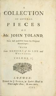 Cover of: collection of several pieces of Mr. John Toland: now just published from his original manuscripts, with some memoirs of his life and writings.