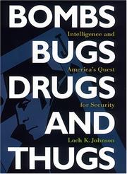 Bombs, bugs, drugs, and thugs : intelligence and America's quest for security