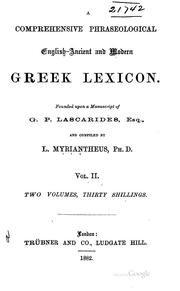 A comprehensive phraseological English-ancient and modern Greek lexicon by G. P. Lascarides