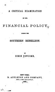 Cover of: A critical examination of our financial policy during the Southern Rebellion.