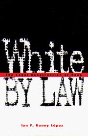 Cover of: White by law: the legal construction of race