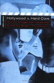 Cover of: Hollywood v. hard core: how the struggle over censorship saved the modern film industry