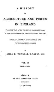 Cover of: history of agriculture and prices in England: from the year after the Oxford parliament (1259) to the commencement of the continental war (1793)