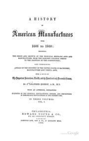 A history of American manufactures from 1608 to 1860 by J. Leander Bishop