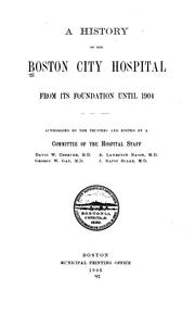 Cover of: A history of the Boston City hospital from its foundation until 1904 by Boston City Hospital