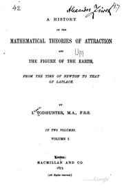 Cover of: A history of the mathematical theories of attraction and the figure of the earth from the time of Newton to that of Laplace. by Isaac Todhunter
