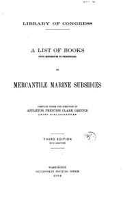 A list of books (with references to periodicals) on marcantile marine subsidies by Library of Congress. Division of Bibliography.