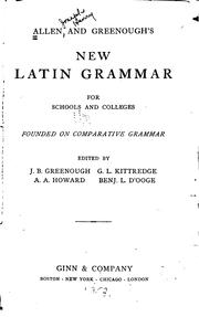 Cover of: Allen and Greenough's new Latin grammar for schools and colleges, founded on comparative grammar