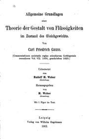 Cover of: Allgemeine grundlagen einer theorie der gestalt von flüssigkeiten im zustand des geilchgewichts. by Carl Friedrich Gauss